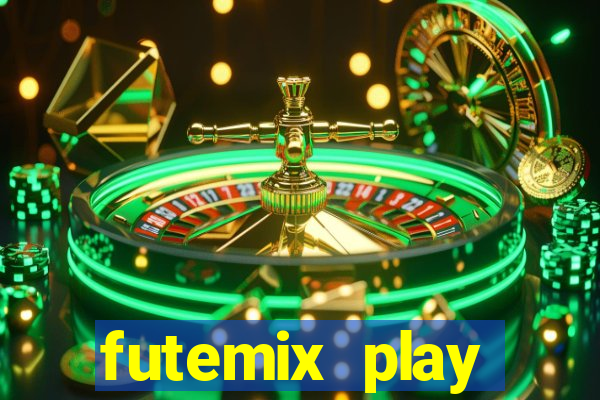 futemix play futebol ao vivo